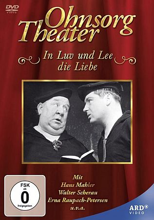 Abbildung DVD-Cover zu "In Luv und Lee die Liebe" von Friedrich Lindemann, mit Walter Scherau als Bootsmanns Dreesen und Jochen Schenk als Detlev Dwel; Abbildung DVD-Cover mit freundlicher Genehmigung von "Studio Hamburg Enterprises GmbH"