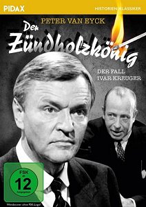 "Der Zündholzkönig – Der Fall Ivar Kreuger": Abbildung DVD-Cover mit freundlicher Genehmigung von Pidax-Film, welche die Produktion am 28.05.2021 auf DVD herausbrachte.