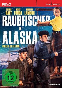 "Piraten in Alaska"/"Raubfischer in Alaska" (1938, "Spawn of the North"): Abbildung DVD-Cover mit freundlicher Genehmigung von "Pidax Film", welche das Abenteuer am 1. Oktober 2021 auf DVD herausbrachte.