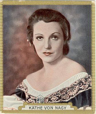 Käthe von Nagy auf einer Künstlerkarte, veröffentlicht 1934 in der Reihe "Die bunte Welt des Films" von der "Haus Bergmann Tobacco Company"; Urheber unbekannt; Quelle: virtual-history.com; Lizenz: gemeinfrei