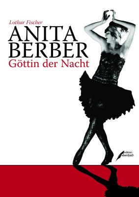 Anita Berber – Göttin der Nacht; Abbildung des Buchcovers mit freundlicher Genehmigung des Verlages "edition ebersbach"